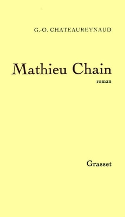Mathieu Chain, Georges-Olivier Châteaureynaud - Ebook - 9782246057796