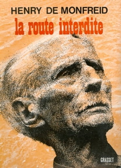 La route interdite, Henry de Monfreid - Ebook - 9782246079699