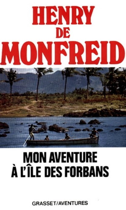 Mon aventure à l'île des forbans, Henry de Monfreid - Ebook - 9782246097396