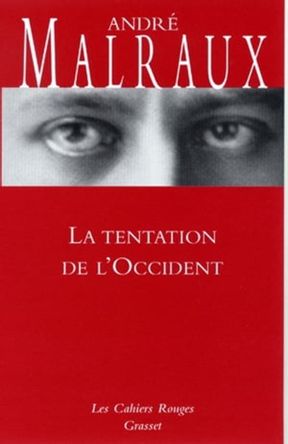 La tentation de l'occident, André Malraux - Ebook - 9782246140696