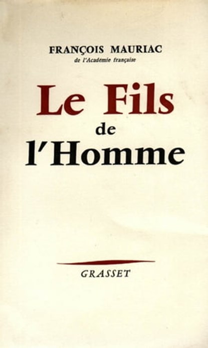 Le fils de l'homme, François Mauriac - Ebook - 9782246143598