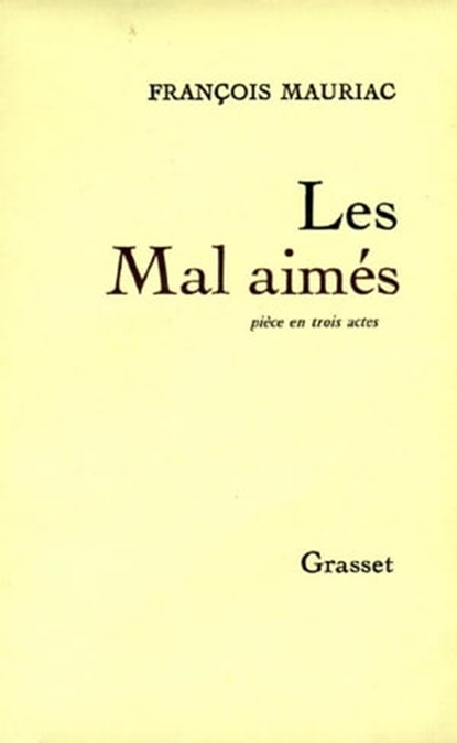 Les mal-aimés, François Mauriac - Ebook - 9782246144298