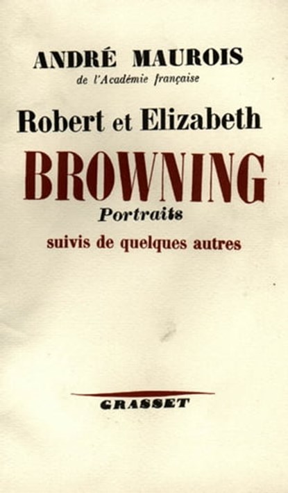 Robert et Elisabeth Bowning, André Maurois - Ebook - 9782246146292