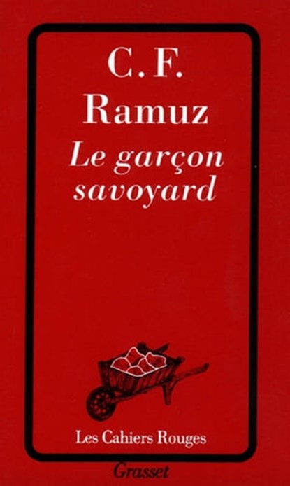 Le garçon savoyard, Charles-Ferdinand Ramuz - Ebook - 9782246158295