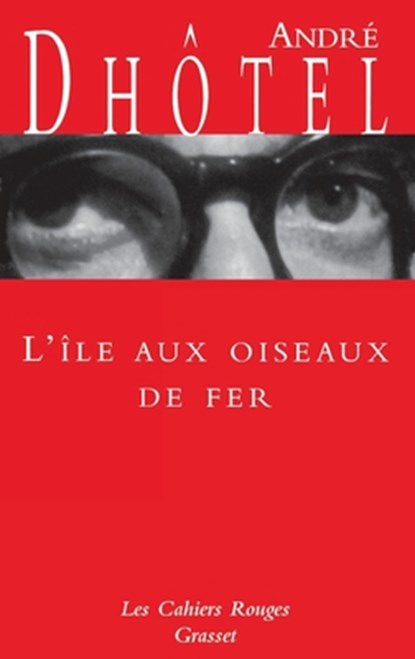 L'île aux oiseaux de fer, Dhotel-A - Paperback - 9782246171027