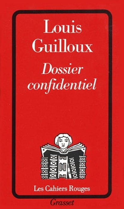 Dossier confidentiel, Louis Guilloux - Ebook - 9782246185390
