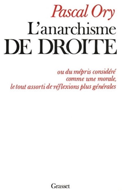 L'anarchisme de droite, Pascal Ory - Ebook - 9782246319597