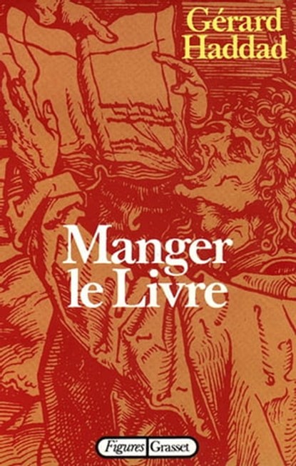 Manger le livre, Gérard Haddad - Ebook - 9782246332398