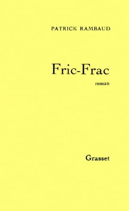 Fric-frac, Patrick Rambaud - Ebook - 9782246332596