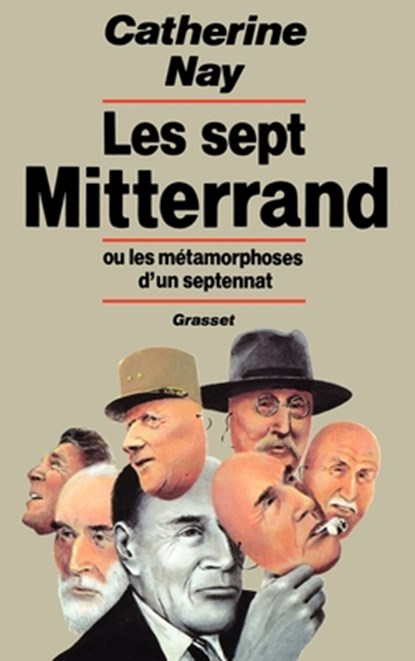 Les sept Mitterrand, Catherine Nay - Paperback - 9782246362913