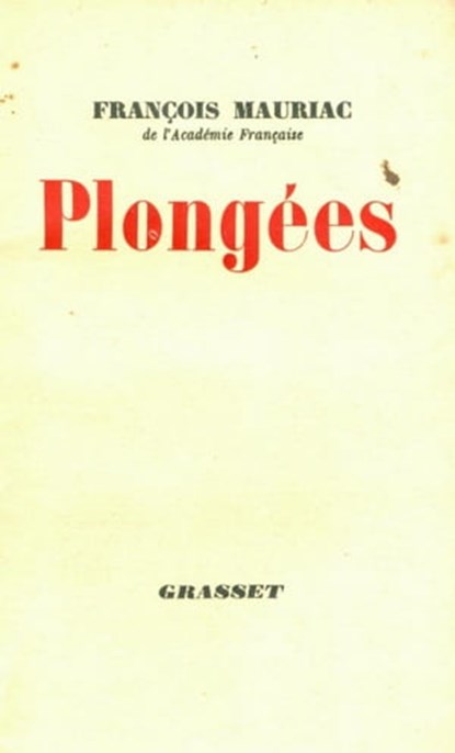 Plongées, François Mauriac - Ebook - 9782246403395