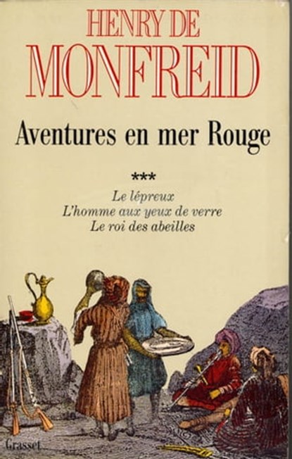 Aventures en mer Rouge T03, Henry de Monfreid - Ebook - 9782246410294
