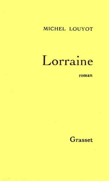 Lorraine, Michel Louyot - Ebook - 9782246410799