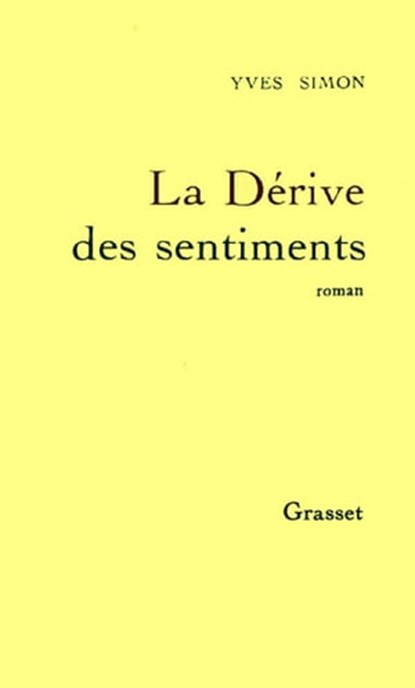 La dérive des sentiments, Yves Simon - Ebook - 9782246454991