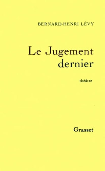 Le jugement dernier, Bernard-Henri Lévy - Ebook - 9782246459194