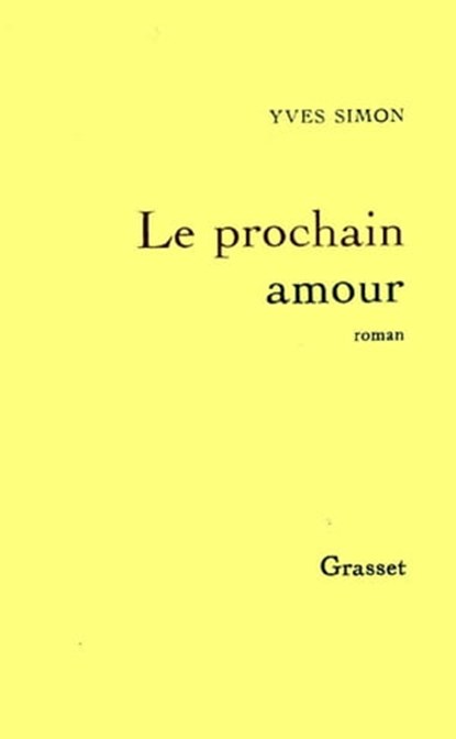Le prochain amour, Yves Simon - Ebook - 9782246502999