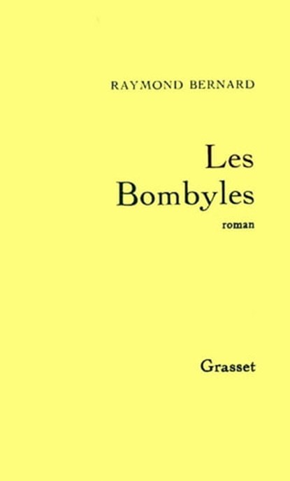 Les bombyles, Raymond Bernard - Ebook - 9782246511892