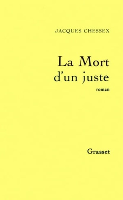 La mort d'un juste, Jacques Chessex - Ebook - 9782246522690
