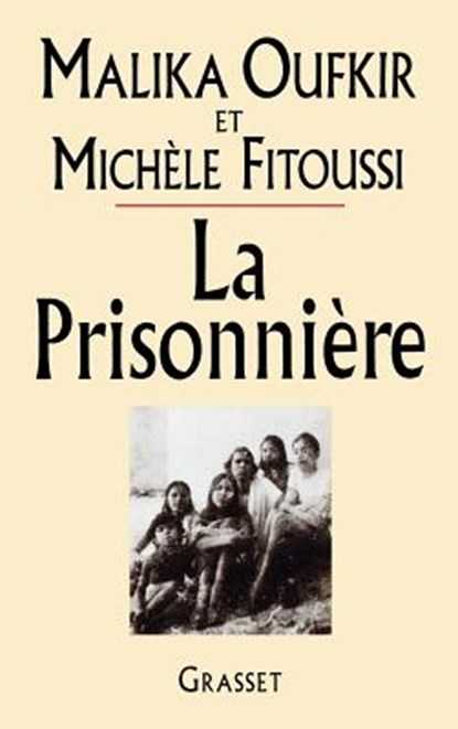 La prisonnière, Malika Oufkir - Paperback - 9782246528319