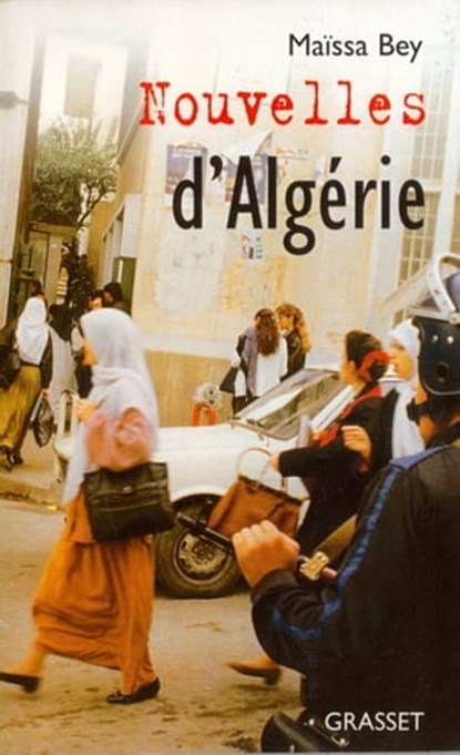 Nouvelles d'Algérie, Maïssa Bey - Ebook - 9782246565796