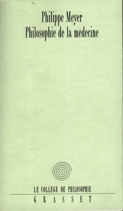 Philosophie de la médecine, Philippe Meyer - Ebook - 9782246586296