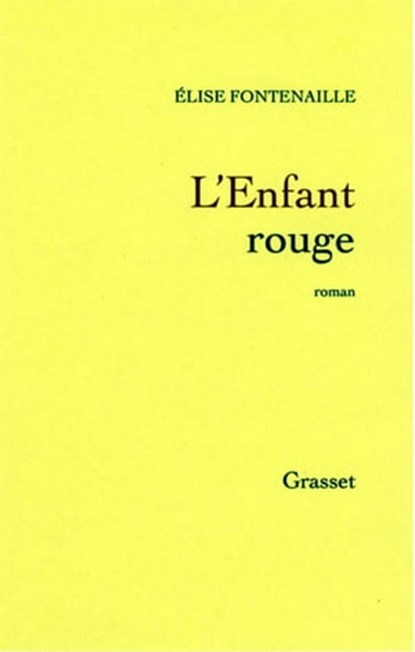 L'enfant rouge, Elise Fontenaille - Ebook - 9782246606598