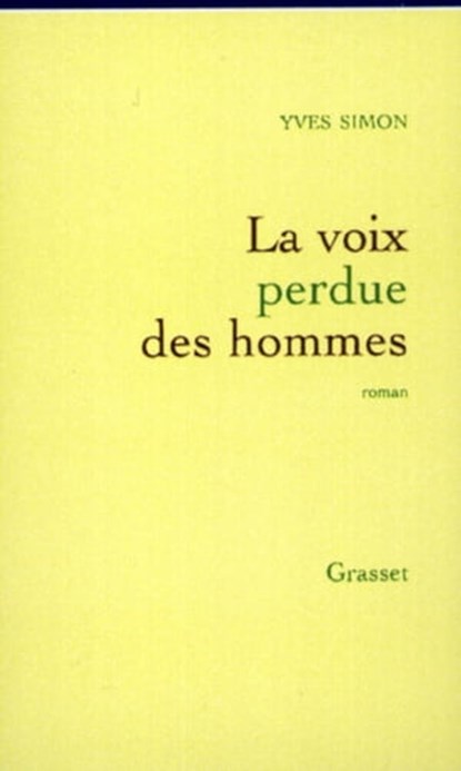 La voix perdue des hommes, Yves Simon - Ebook - 9782246623892