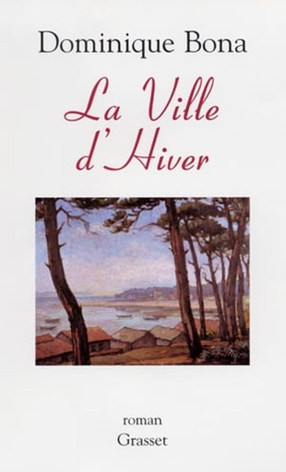La ville d'hiver, Dominique Bona - Ebook - 9782246633792