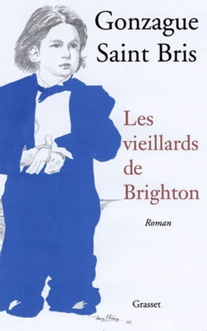 Les vieillards de Brighton, Gonzague Saint Bris - Ebook - 9782246635192
