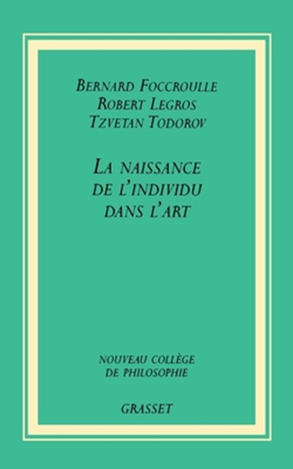 La naissance de l'individu dans l'art, Tzvetan Todorov - Paperback - 9782246648611