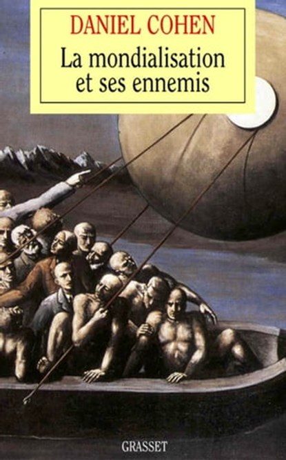 La mondialisation et ses ennemis, Daniel Cohen - Ebook - 9782246664093