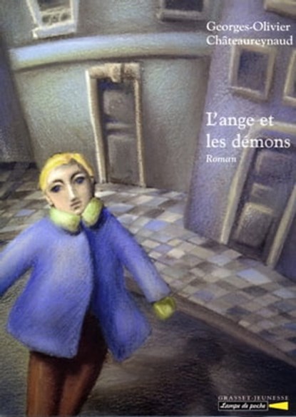 L'Ange et les démons, Georges-Olivier Châteaureynaud - Ebook - 9782246666998