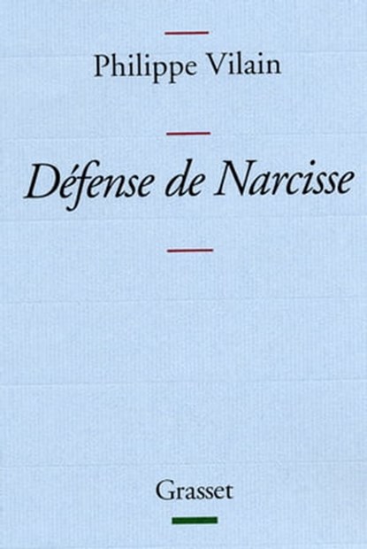 Défense de Narcisse, Philippe Vilain - Ebook - 9782246672791