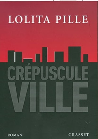 crépuscule ville, Lolita Pille - Ebook - 9782246678397