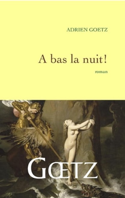 A bas la nuit, Adrien Goetz - Ebook - 9782246703891