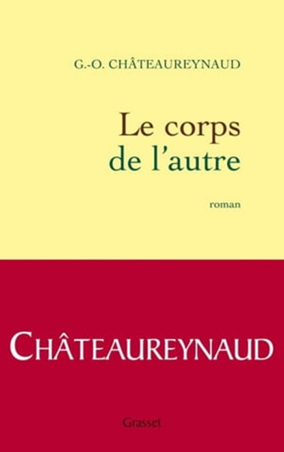 Le corps de l'autre, Georges-Olivier Châteaureynaud - Ebook - 9782246713494