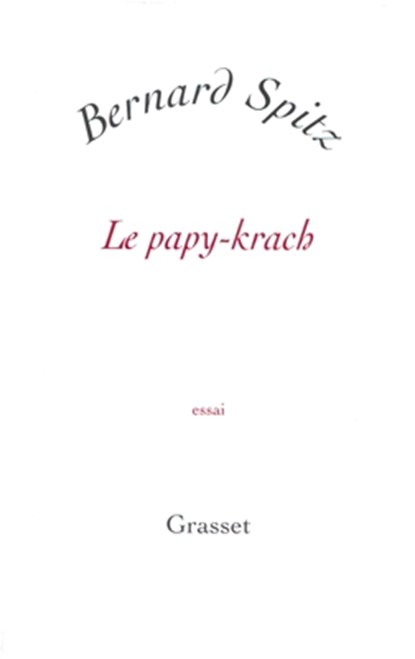 Le papy-krach, Spitz-B - Paperback - 9782246719519