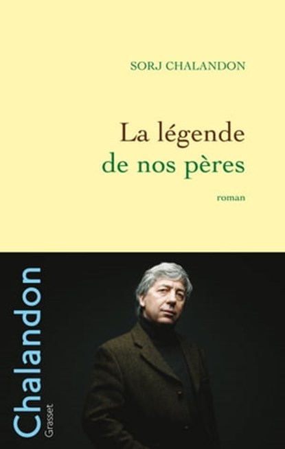 La légende de nos pères, Sorj Chalandon - Ebook - 9782246726296