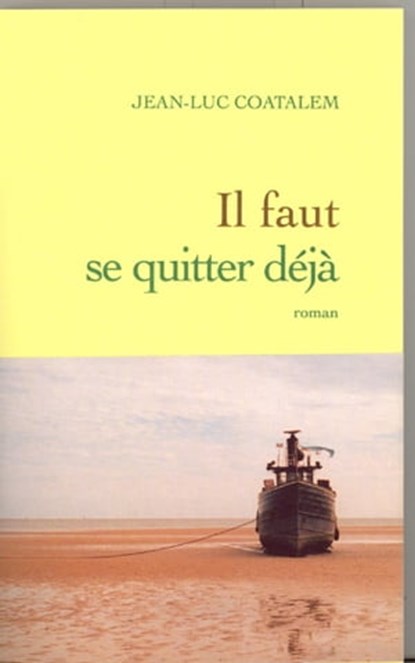 Il faut se quitter déjà, Jean-Luc Coatalem - Ebook - 9782246730699