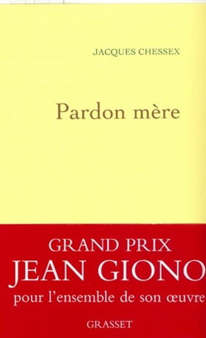 Pardon mère, Jacques Chessex - Ebook - 9782246733591