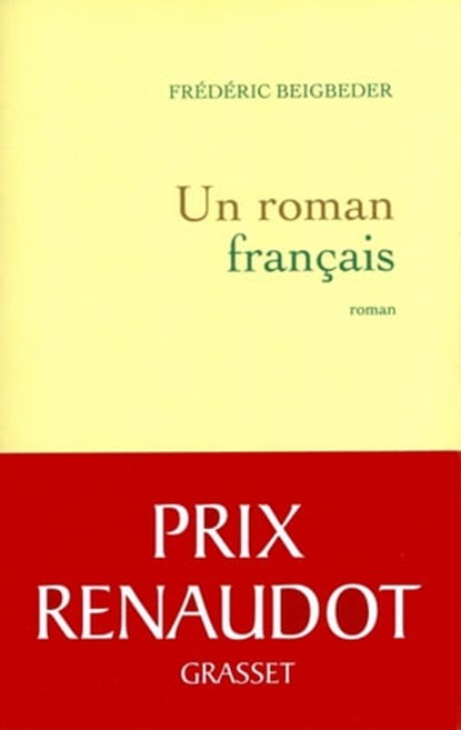 Un roman français, Frédéric Beigbeder - Ebook - 9782246734192