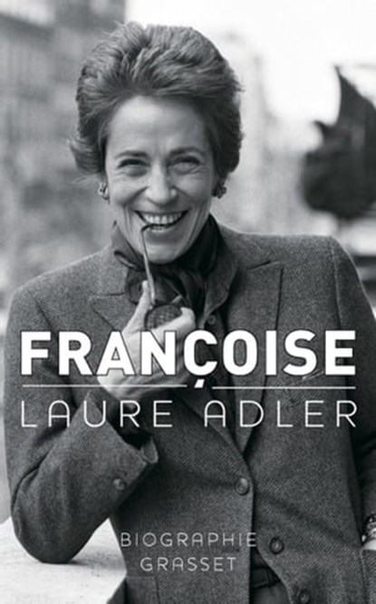 Françoise, Laure Adler - Ebook - 9782246759294