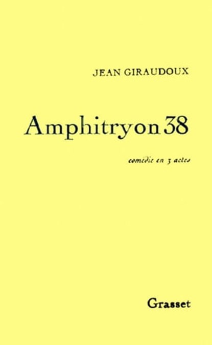 Amphitryon 38, Jean Giraudoux - Ebook - 9782246786054