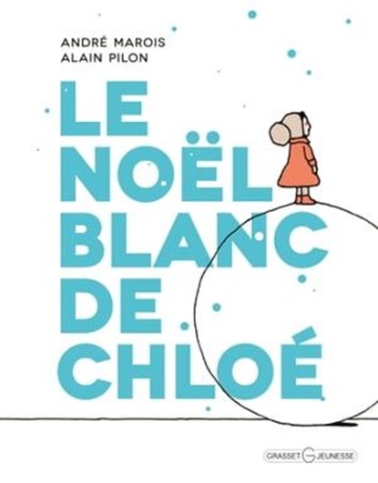 Le Noël blanc de Chloé, André Marois - Ebook - 9782246787327