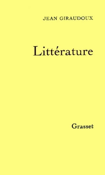 Littérature, Jean Giraudoux - Ebook - 9782246787570