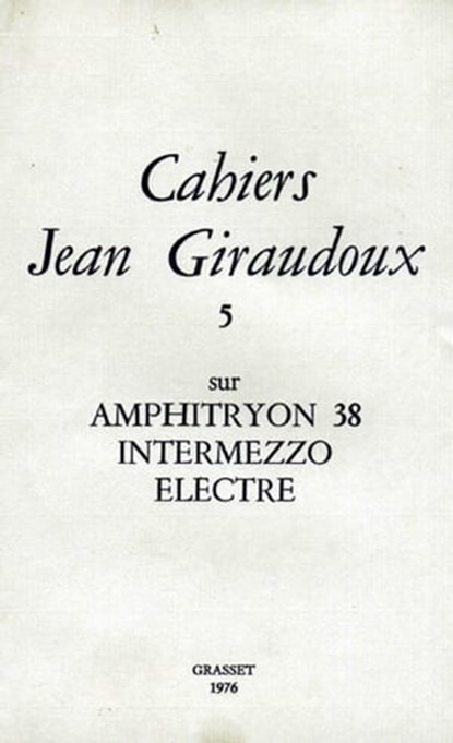 Cahiers numéro 5, Jean Giraudoux - Ebook - 9782246787815