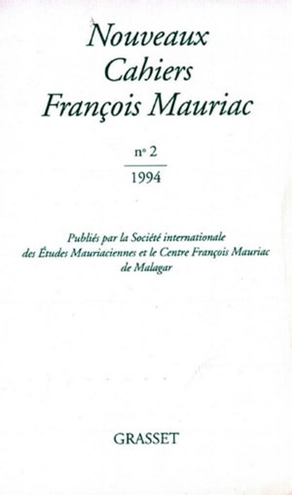 Nouveaux Cahiers Françis Mauriac n°02, François Mauriac - Ebook - 9782246788270