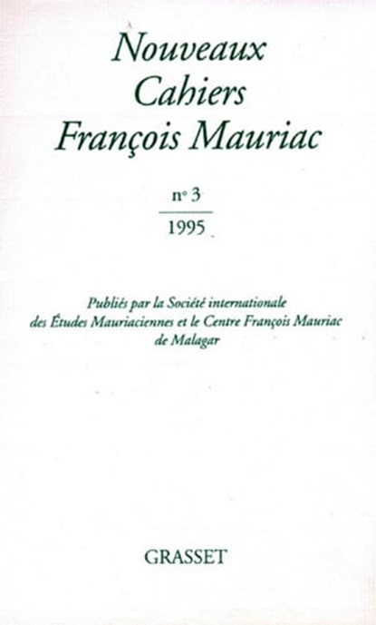 Nouveaux cahiers François Mauriac n°03, François Mauriac - Ebook - 9782246788287