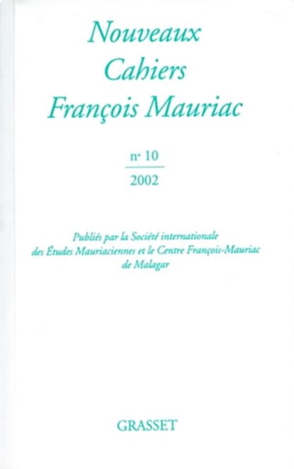 Nouveaux cahiers François Mauriac n° 10, François Mauriac - Ebook - 9782246788355