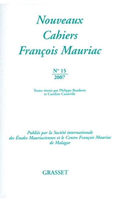 Nouveaux cahiers François Mauriac N°15, François Mauriac - Ebook - 9782246788409